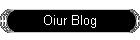 Oiur Blog