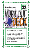 Bob Longe's Worn Out Deck